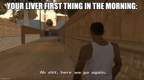 cj here we go again template|GTA San Andreas Meme: Ah Shit, Here We Go Again .